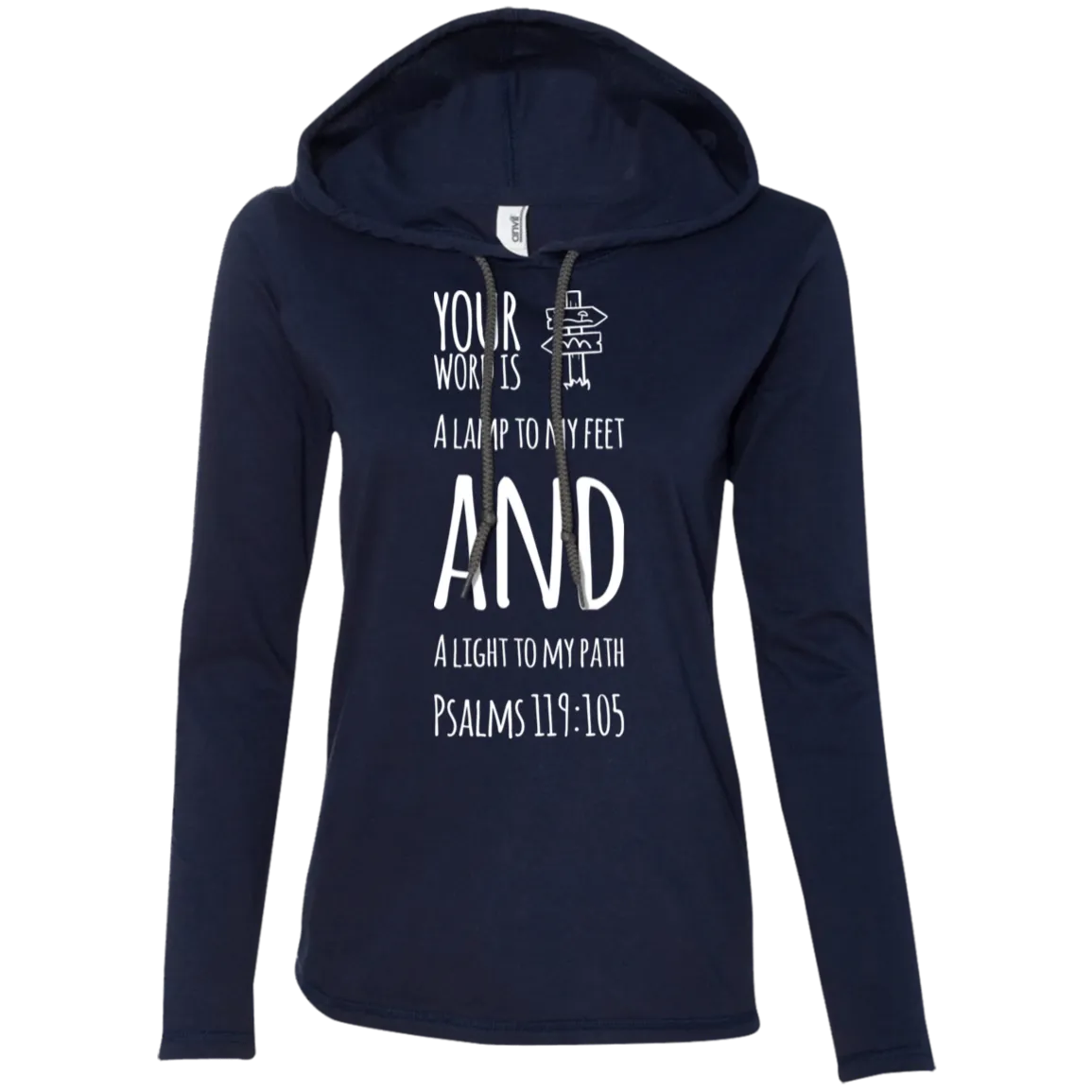 Bible Verse Ladies' Long Sleeve T-Shirt Hoodie - Your Word Is Light To My Path ~Psalm 119:105~ Design 19 (White Font)