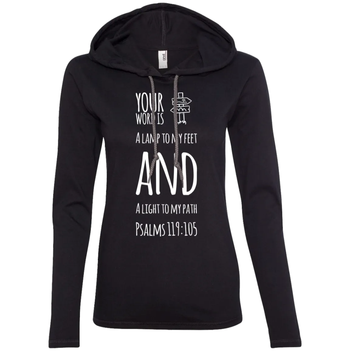 Bible Verse Ladies' Long Sleeve T-Shirt Hoodie - Your Word Is Light To My Path ~Psalm 119:105~ Design 19 (White Font)