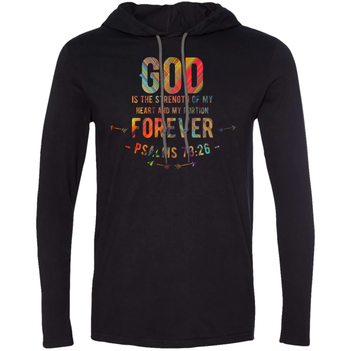 Bible Verse Men Long Sleeve T-Shirt Hoodie - God Is The Strength Of My Heart ~Psalm 73:26~ Design 1