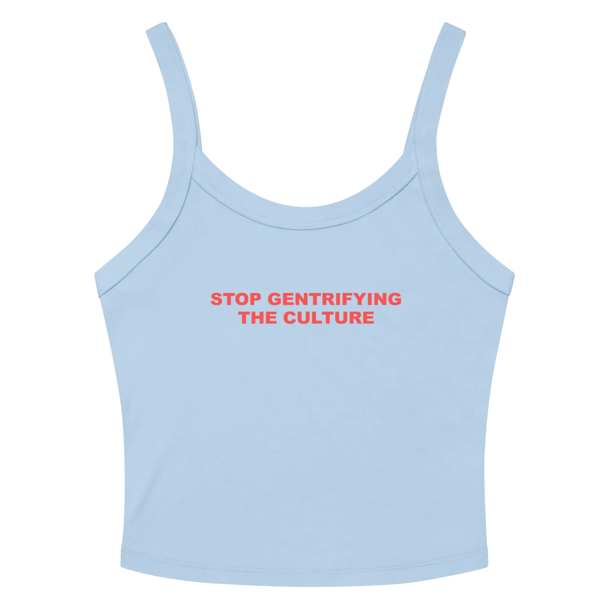 Stop Gentrifying the Culture Tank Top